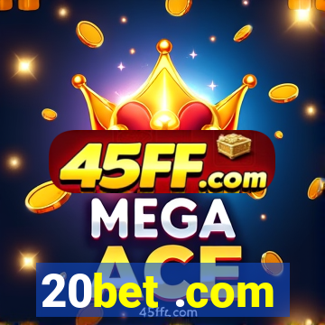 20bet .com